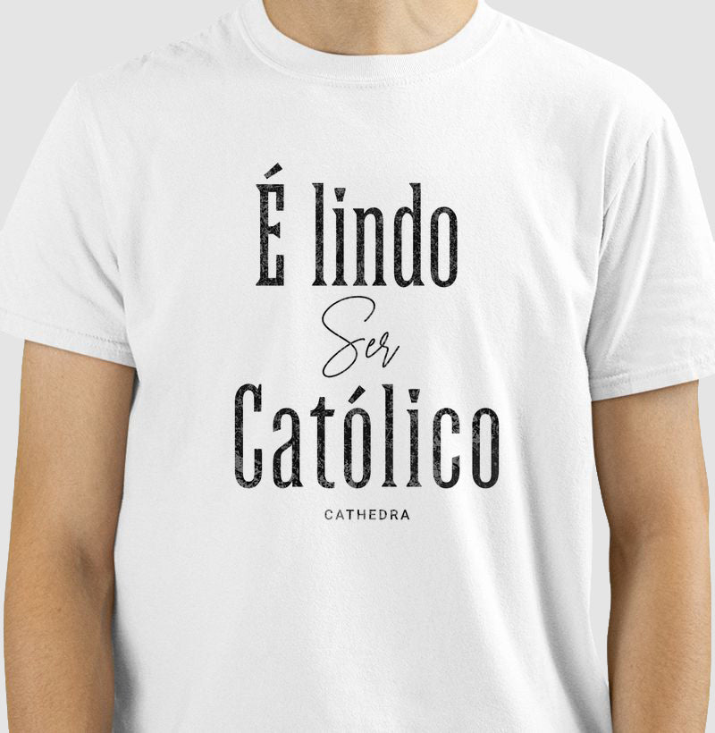 Camiseta é Lindo Ser Católico