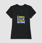 Camiseta É Muito Mimimi E Pouca Ave-Maria