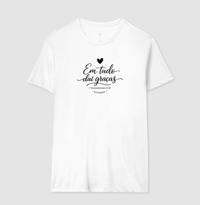 Camiseta Em Tudo Dai Graças