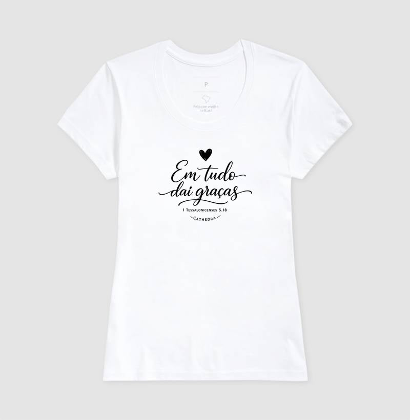 Camiseta Em Tudo Dai Graças