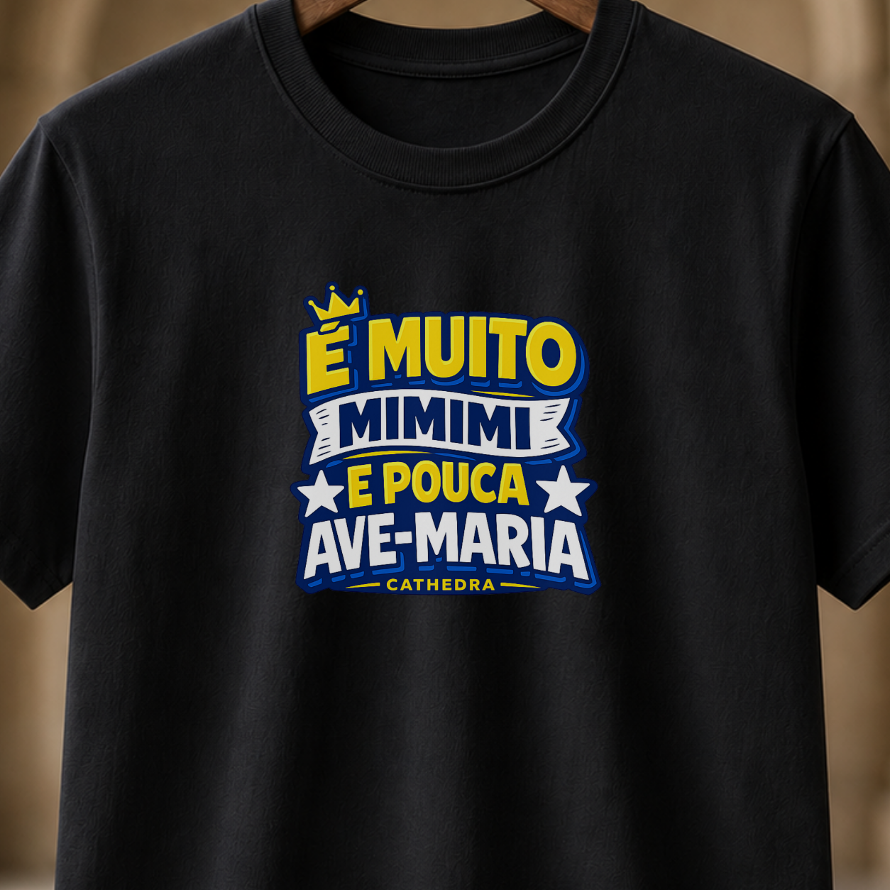 Camiseta É Muito Mimimi E Pouca Ave-Maria