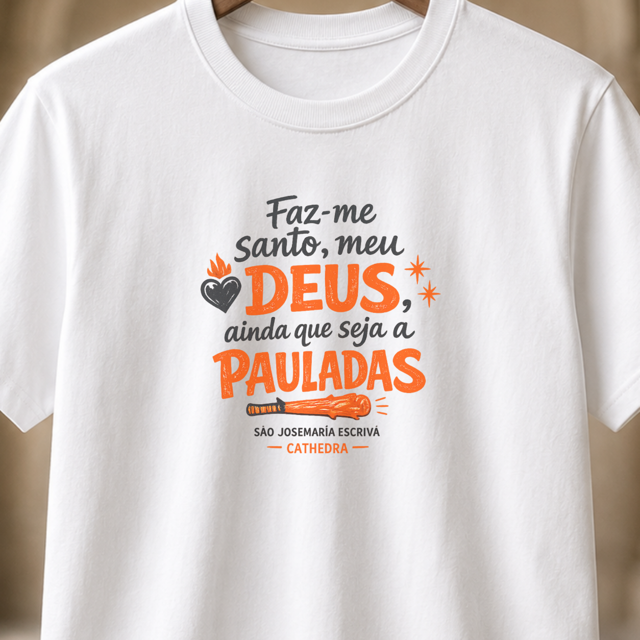 Camiseta Faz-Me Santo Meu Deus